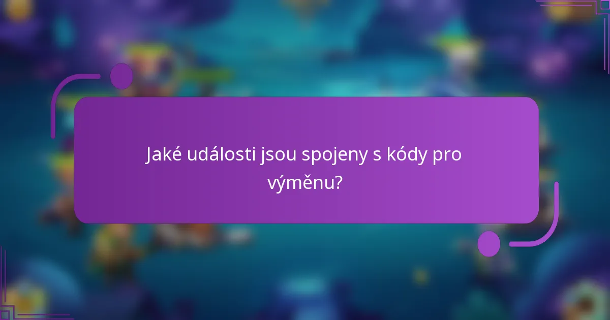 Jaké události jsou spojeny s kódy pro výměnu?