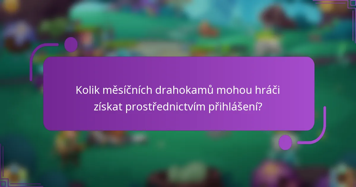 Kolik měsíčních drahokamů mohou hráči získat prostřednictvím přihlášení?